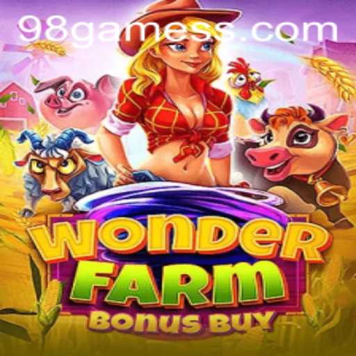 Discovering WonderFarmBonusBuy: The Newest Addition to 98.game